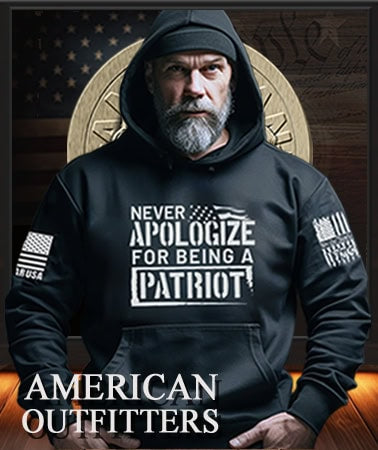 American Patriot Man wearing a Patriot Gear USA Apparel Company hoodie with '"Never Apologize for being a Patriot' text in front of an American flag and the American Outfitters logo.